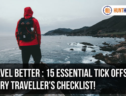 Travel Better : 15 Essential tick offs on every traveler’s checklist
